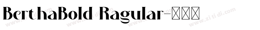 BerthaBold Ragular字体转换